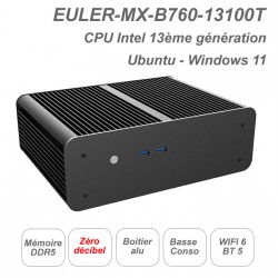EULER-MX-B760-13100T 
CPU Intel 13ème génération
Fanless ultra silencieux