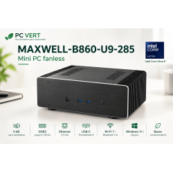 MAXWELL-B860-U9-285 CPU 15ème génération - fanless - ultra silencieux