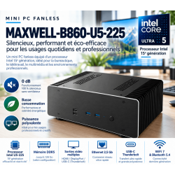 MAXWELL-B860-U5-225 CPU 15ème génération - fanless - ultra silencieux