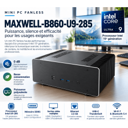 MAXWELL-B860-U9-285 CPU 15ème génération - fanless - ultra silencieux