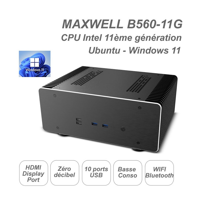 MAXWELL-B560 CPU 11ème génération - fanless